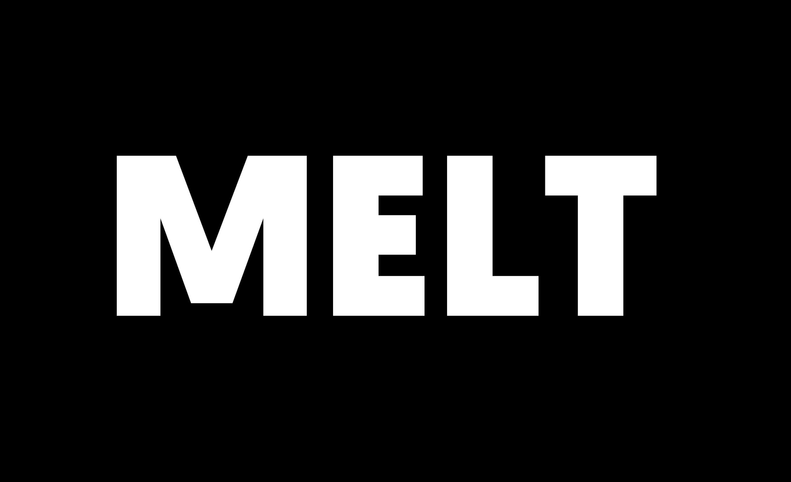 Melt